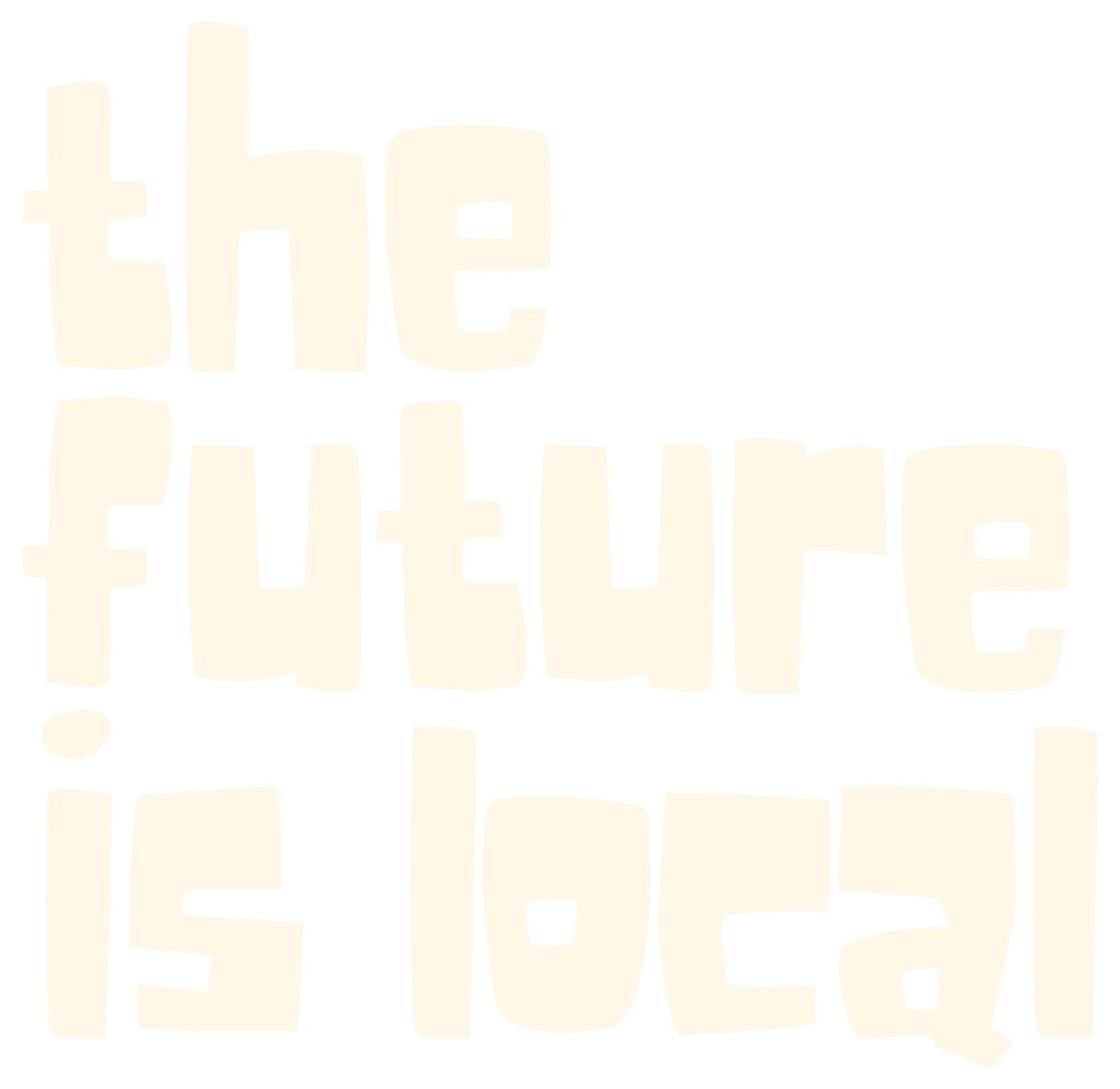 The Future Is Local